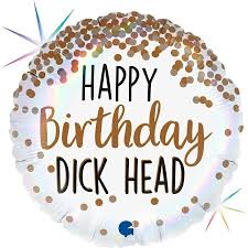 Happy Birthday Dick Head Ballon